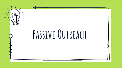 passive outreach